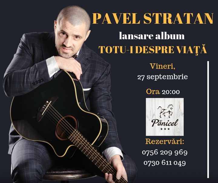 Concert Pavel Stratan "Turneu national lansare album - Totu-i despre viata'' 