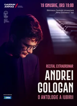 Iasi: O antologie a iubirii. Recital extraordinar Andrei Gologan