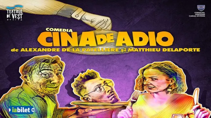 Petroșani: „Cina de Adio” de Alexandre de la Patelliere & Matthieu Delaporte