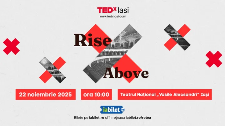 TEDxIasi 2025: Rise Above