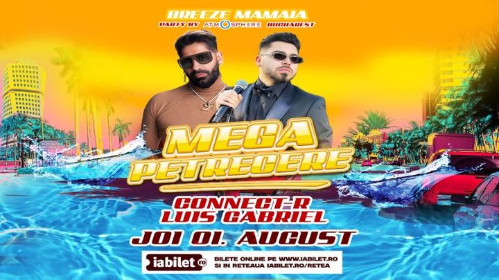 Mamaia: Connect-R și Luis Gabriel Mega Concert