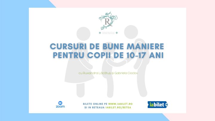 Curs - Bune maniere pentru copii,10-17 ani