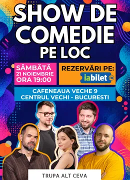 Show de comedie pe loc Alt Ceva