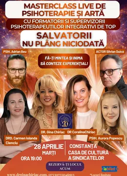 Constanța: Masterclass de Psihoterapie „Salvatorii nu plâng niciodată”