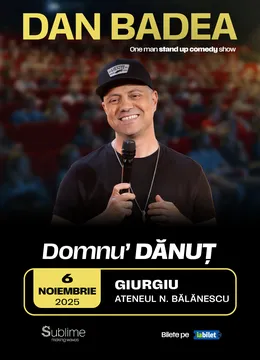 Giurgiu: Stand-up Comedy cu DAN BADEA - “Domnu’ DANUT"