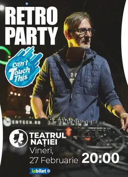 Ploiești: Retro party — Can’t Touch This cu Dj Jiji Lazăr