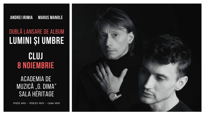 Cluj-Napoca: Andrei Irimia x Marius Manole - Dublă lansare de album | Lumini și Umbre