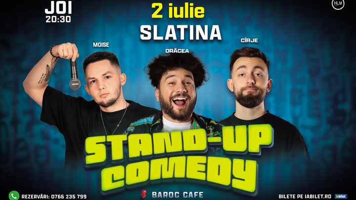 Slatina: Stand-up Comedy cu Drăcea, Cîrje și Moise