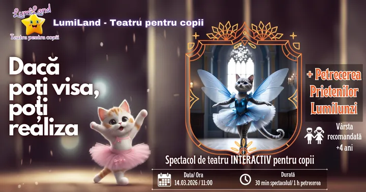 Dacă poți visa, poți realiza | Spectacol interactiv pentru copii + Petrecerea Prietenilor LumiLunzi