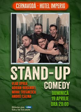 Cernavodă: Stand-up Comedy cu Oprea, Borândel, Trifănescu și Călina