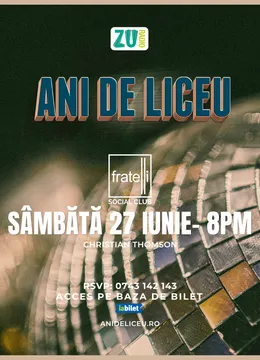 ANI DE LICEU ✩ FRATELLI Social Club