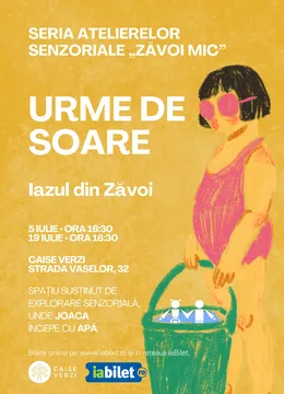 Seria Atelierelor Senzoriale „Zăvoi Mic" • Urme de Soare