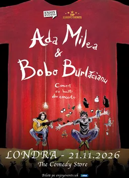 Londra: Ada Milea & Bobo Burlăcianu | Concert cu bucăți din concerte | 21.11.2026