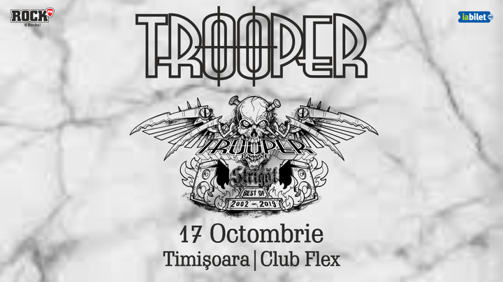 Timișoara: Trooper - Strigat (Best of 2002-2019)