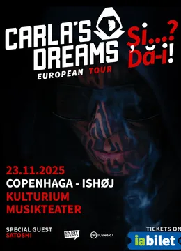 Copenhaga: CARLA’S DREAMS | “Și..? Dă-i!” | Special Guest: SATOSHI