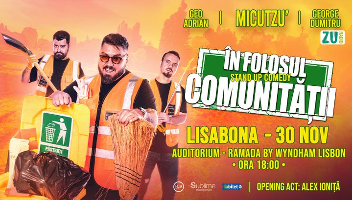 Lisabona: Stand-up Comedy cu Micutzu, Geo Adrian si George Dumitru - “IN FOLOSUL COMUNITATII” - ora 18:00