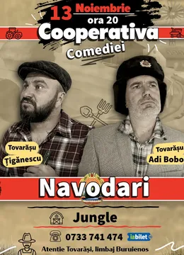 Navodari: Cooperativa Comediei cu Ionuț Țigănescu și Adi Bobo