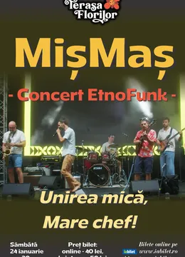 Trupa MIȘMAȘ - Concert Etnofunk: “Unirea mică, Mare chef”