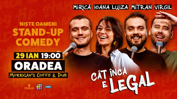 Oradea: Stand-up Comedy cu Sergiu Mirică, Virgil Ciulin și Dragoș Mitran | Niște Oameni | Cât încă e legal