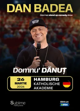 Hamburg: Stand-up Comedy cu DAN BADEA - “Domnu’ DANUT”