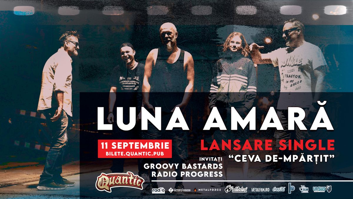 Luna Amară – Lansare single: Ceva de-mpărțit