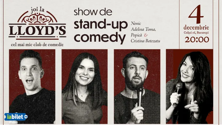 Stand-up comedy cu Nonic, Adelina Toma, Popică si Cristina Botezatu @Lloyd's