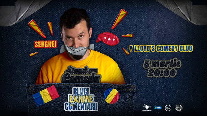 Lloyd's: Stand-up politic cu Serghei - Blugi, banane, comentarii…