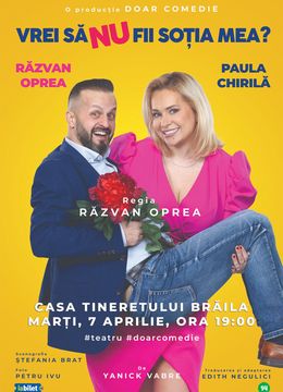 Braila: Vrei să NU fii soția mea? - Premieră