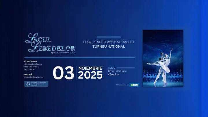 Campina: Lacul Lebedelor-Turneu Național – European Classical Ballet