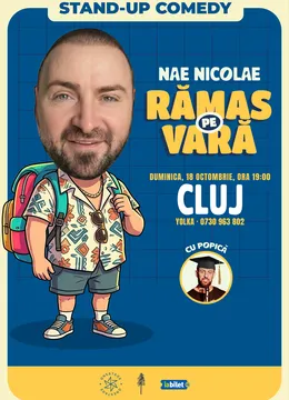 Cluj-Napoca: Ramas pe vara – stand-up cu Nae Nicolae