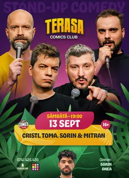 Stand-up Comedy cu Cristi, Toma, Sorin și Mitran pe Terasa ComicsClub!