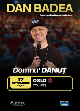 Oslo: Stand-up Comedy cu DAN BADEA - “Domnu’ DANUT” - ORA 20:30