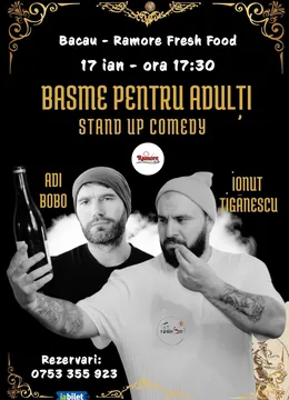 Bacau: Stand-up comedy - Basme pentru Adulti - ora 17:30