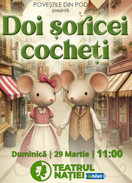 Ploiesti: Doi șoricei cocheți - Teatru pentru copii