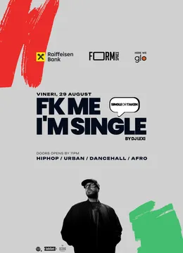 F♡♡K Me I'm Single at FORM Space