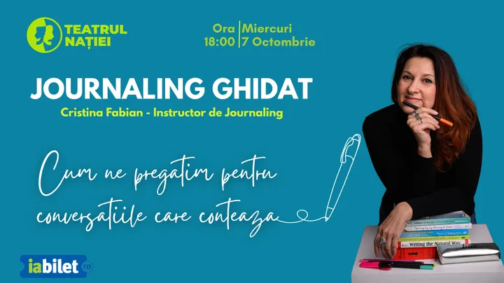 Ploiești: Journaling ghidat - Cum ne pregătim pentru conversațiile care contează