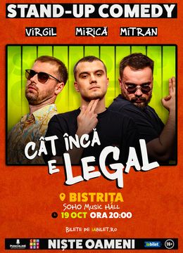 Bistrița: Stand-up Comedy cu Sergiu Mirică, Virgil Ciulin și Dragoș Mitran | Niște Oameni | Cât încă e legal