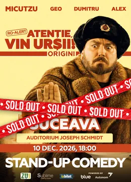 Suceava: Stand-up Comedy cu Micutzu, Geo Adrian si George Dumitru - “Atentie, vin ursii!” - JOI - ORA 18:00