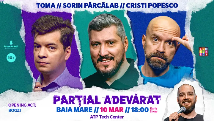 Baia Mare: Stand-up Comedy cu Sorin Pârcălab, Toma și Cristi Popesco | PARȚIAL ADEVĂRAT - Early Show
