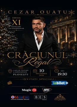Ploiești: Concert Cezar Ouatu - “Crăciunul Regal”