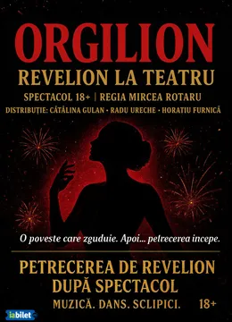 Orgilion - Revelion la Teatru
