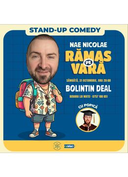 Bolintin-Deal: Ramas pe vara – stand-up cu Nae Nicolae