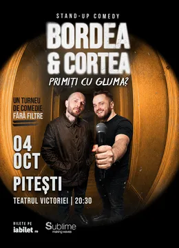 Pitești: Stand-Up Comedy cu Bordea & Cortea - "Primiți cu gluma?" - 20:30