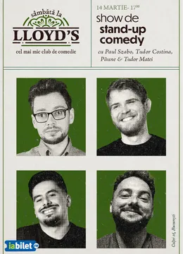 Lloyd's: Stand-up comedy cu Paul Szabo, Tudor Costina, Florentin Păune și Tudor Matei