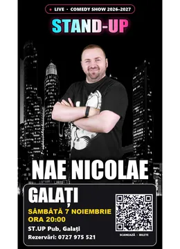 Galați: Stand-up cu Nae Nicolae