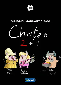 Cluj-Napoca: Concert Ada Milea si Bobo Burlacianu - Chirita’n 2+1