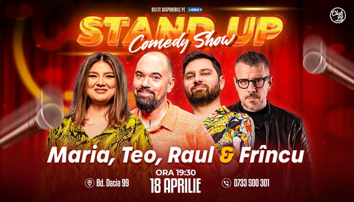 Stand up Comedy cu Maria Popovici, Teo, Raul Gheaba & Frînculescu la Club 99