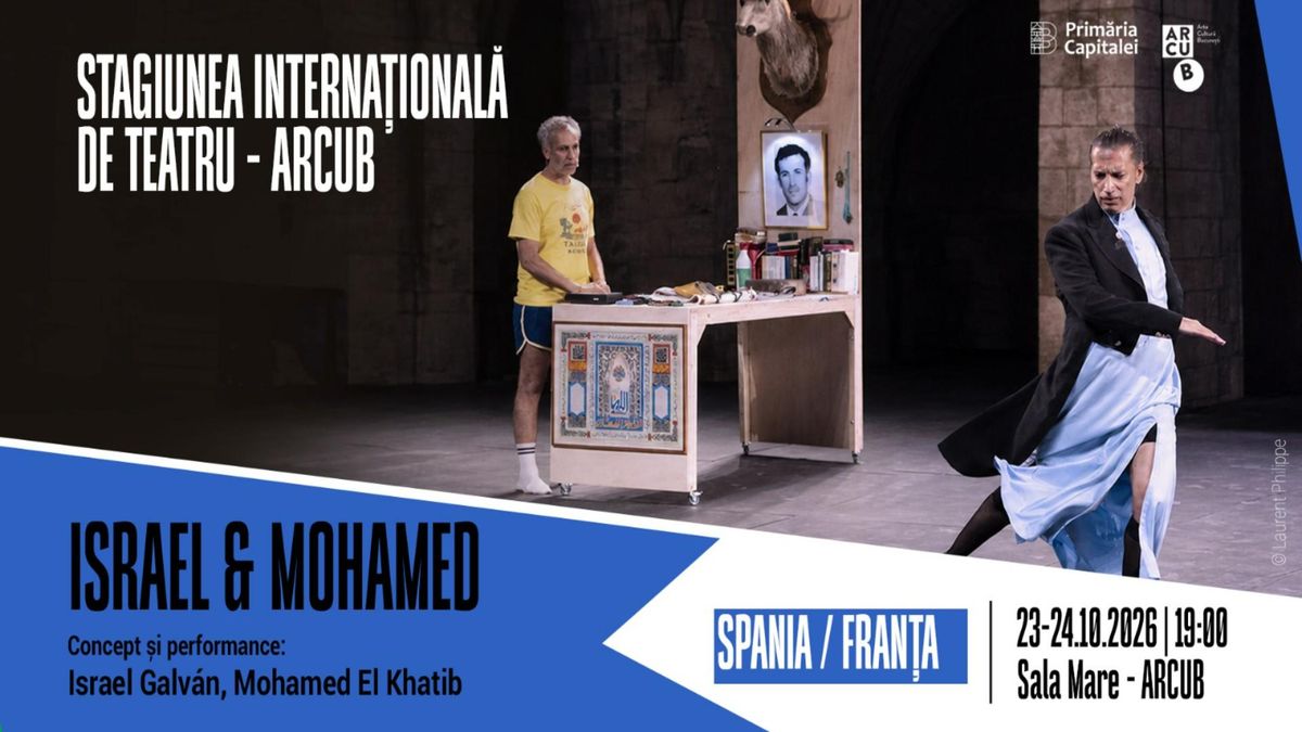 ISRAEL & MOHAMED – Stagiunea Internațională de Teatru ARCUB 2026