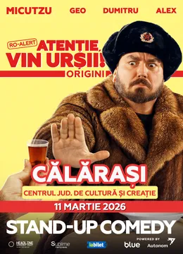 Calarasi: Stand-up Comedy cu Micutzu, Geo Adrian si George Dumitru - “Atentie, vin ursii!" - 19:00