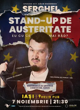 Iași: Stand-up de austeritate cu SERGHEI - "Eu cu ce mai râd?"